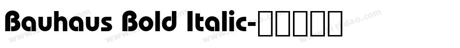 Bauhaus Bold Italic字体转换